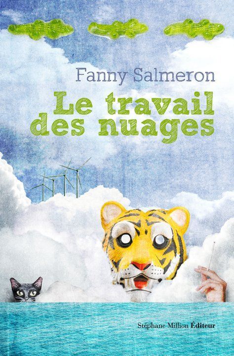 Le travail des nuages - Fanny Salmeron