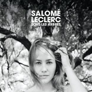 Salomé Leclerc - Sous les arbres